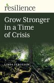 Grow Stronger in a Time of Crisis (eBook, ePUB) Grow Stronger in a Time of Crisis (eBook, ePUB)