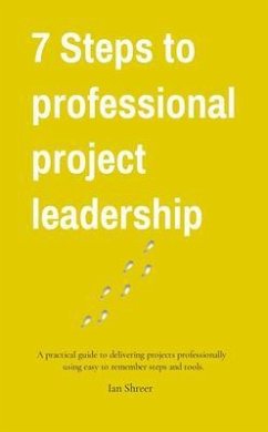 7 Steps to professional project leadership (eBook, ePUB) - Shreer, Ian K