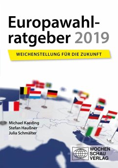 Europawahlratgeber 2019 (eBook, PDF) - Haußner, Stefan; Kaeding, Michael; Schmälter, Julia