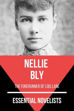 Essential Novelists - Nellie Bly (eBook, ePUB) - Bly, Nellie; Nemo, August