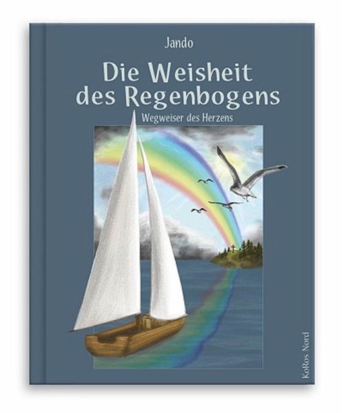 Die Weisheit des Regenbogens (eBook, ePUB) Die Weisheit des Regenbogens (eBook, ePUB)