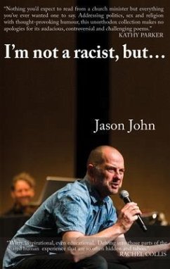 I'm not a racist, but I've got a racist butt. (eBook, ePUB) - John, Jason R I'm not a racist, but I've got a racist butt. (eBook, ePUB) - John, Jason R