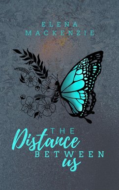 The Distance between us (eBook, ePUB) - Mackenzie, Elena