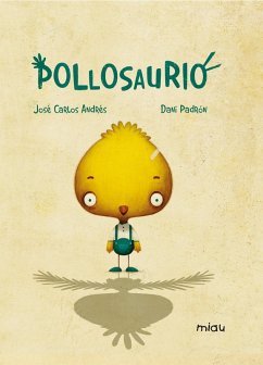 Pollosaurio (eBook, ePUB) - Andrés, José Carlos