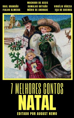 7 melhores contos - Natal (eBook, ePUB) - de Assis, Machado; de Queirós, Eça; de Andrade, Mário; Ortigão, Ramalho; Várzea, Virgílio; de Almeida, Fialho; Nemo, August