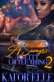 A Savage's Pretty Little Thing 2 (eBook, ePUB)