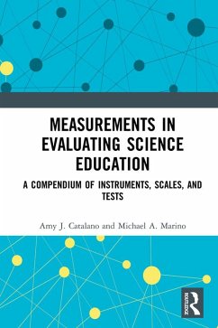 Measurements in Evaluating Science Education (eBook, ePUB) - Catalano, Amy J.; Marino, Michael A.
