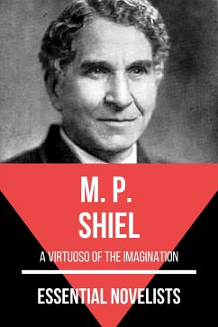 Essential Novelists - M. P. Shiel (eBook, ePUB) - Shiel, M. P.; Nemo, August