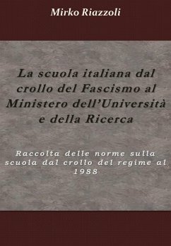 La scuola italiana dal crollo del fascismo al Ministero dell'università e della ricerca (eBook, ePUB) - Riazzoli, Mirko