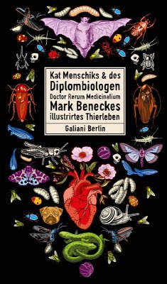 Kat Menschiks und des Diplom-Biologen Doctor Rerum Medicinalium Mark Beneckes Illustrirtes Thierleben / Kat Menschiks Lieblingsbücher Bd.9 (eBook, ePUB) - Benecke, Mark; Menschik, Kat
