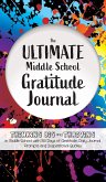 The Ultimate Middle School Gratitude Journal