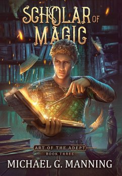 Scholar of Magic - Manning, Michael G.