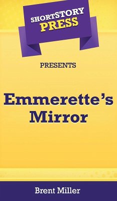 Cover Short Story Press Presents Emmerette's Mirror