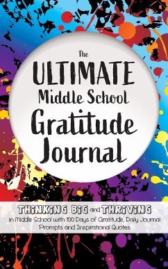 The Ultimate Middle School Gratitude Journal - Daily, Gratitude