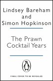 The Prawn Cocktail Years (eBook, ePUB)