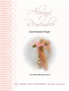 Always Remember God Answers Prayer... then the Lord's Work Begins! - Nelson, Wendy L