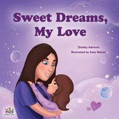 Sweet Dreams, My Love! - Admont, Shelley; Books, Kidkiddos