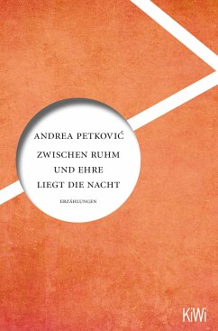 Zwischen Ruhm und Ehre liegt die Nacht (eBook, ePUB) - Petković, Andrea