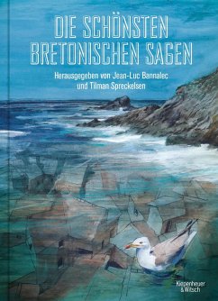 Die schönsten bretonischen Sagen (eBook, ePUB) - Bannalec, Jean-Luc; Spreckelsen, Tilman