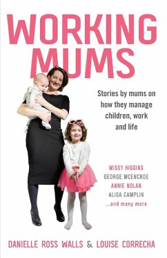 Working Mums - Walls, Danielle Ross; Correcha, Louise