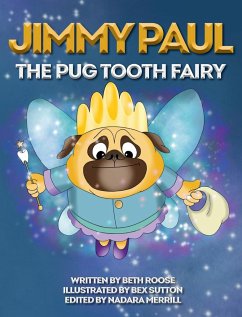 Jimmy Paul The Pug Tooth Fairy - Roose, Beth