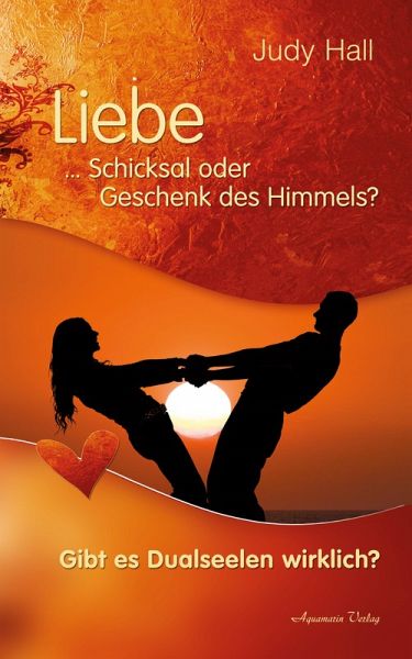 Liebe - Schicksal oder Geschenk des Himmels (eBook, ePUB) Liebe - Schicksal oder Geschenk des Himmels (eBook, ePUB)