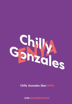 Chilly Gonzales über Enya / KiWi Musikbibliothek Bd.10 (eBook, ePUB) - Gonzales, Chilly
