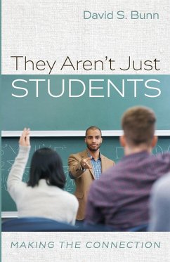 They Aren't Just Students - Bunn, David S.