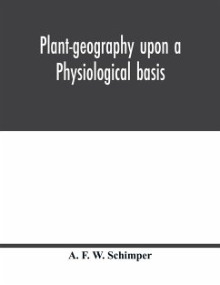 Plant-geography upon a physiological basis - F. W. Schimper, A.