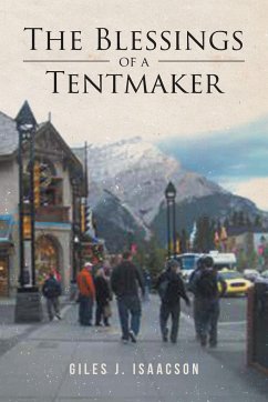The Blessings of a Tentmaker - Isaacson, Giles J.
