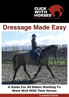 Dressage Made Easy (eBook, ePUB) - B. H. S. I., Jeanette A Garrett