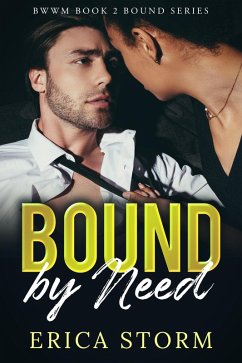 Bound by Need Book 2 (eBook, ePUB) - Storm, Erica