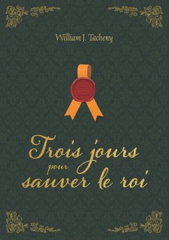 Trois jours pour sauver le roi - Tacheny, William