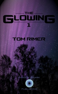 The Glowing (eBook, ePUB) - Rimer, Tom