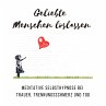 Geliebte Menschen loslassen: Meditative... - Bild 1