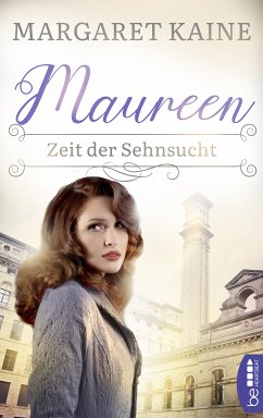 Maureen - Zeit der Sehnsucht / Die Frauen aus den Potteries Bd.3 (eBook, ePUB) - Kaine, Margaret