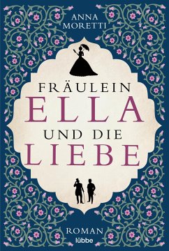 Fräulein Ella und die Liebe (eBook, ePUB) - Moretti, Anna