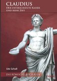 Claudius - der unterschätzte Kaiser und seine Zeit (eBook, ePUB)
