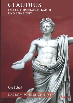 Claudius - der unterschätzte Kaiser und seine Zeit (eBook, ePUB) - Schall, Ute