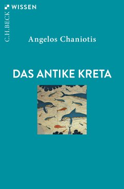 Das antike Kreta (eBook, ePUB) - Chaniotis, Angelos