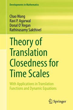 Theory of Translation Closedness for Time Scales (eBook, PDF) - Wang, Chao; Agarwal, Ravi P.; O' Regan, Donal; Sakthivel, Rathinasamy