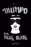 O mundo pelos meus olhos (eBook, ePUB)