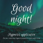 Good night! The Time-Tested Sleep-Hypnosis-Program To Assure Perfect Sleep (MP3-Download)