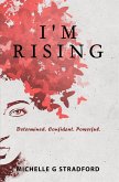 I'm Rising: Determined. Confident. Powerful. (eBook, ePUB)