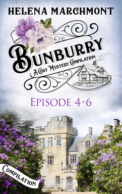 Bunburry - Episode 4-6 (eBook, ePUB) - Marchmont, Helena