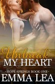 Unbreak My Heart (Hope Springs, #1) (eBook, ePUB)