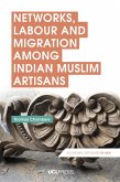 Networks, Labour and Migration among Indian Muslim Artisans (eBook, ePUB)