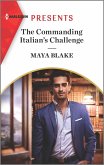 The Commanding Italian's Challenge (eBook, ePUB) The Commanding Italian's Challenge (eBook, ePUB)