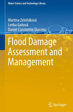 Flood Damage Assessment and Management - Zelenáková, Martina;Ganová, Lenka;Diaconu, Daniel Constantin