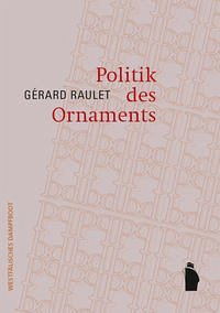Politik des Ornaments - Raulet, Gérard